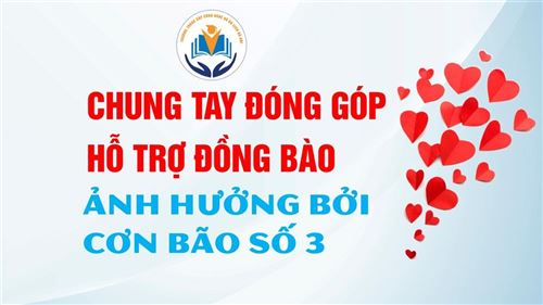 Chung Tay Đóng Góp Hỗ Trợ Đồng Bào Bị Ảnh Hưởng Bởi Cơn Bão Số 3